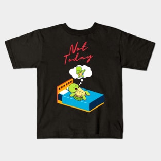 Not Today Turtle Kids T-Shirt